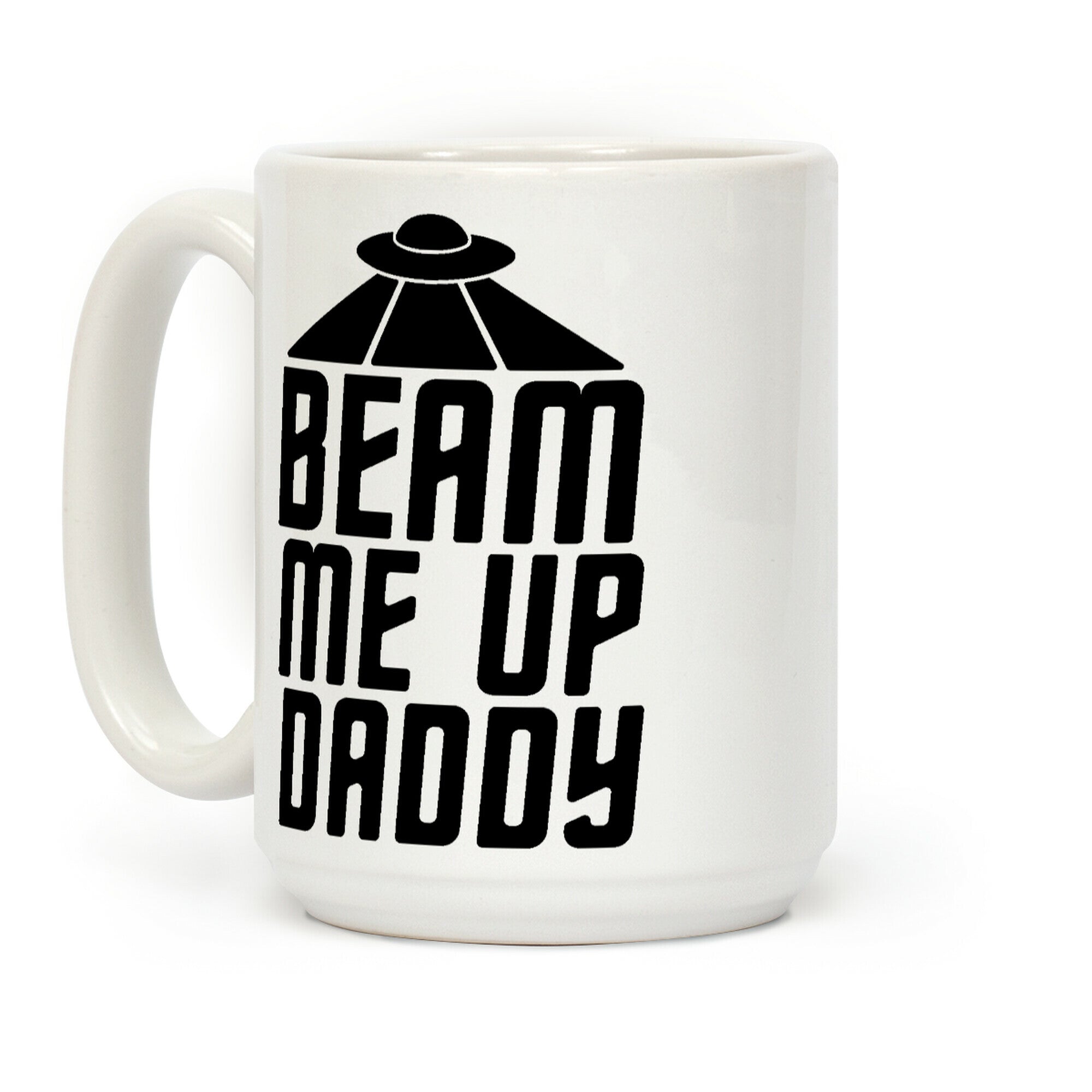 Beam Me Up Daddy Parody Coffee Mug